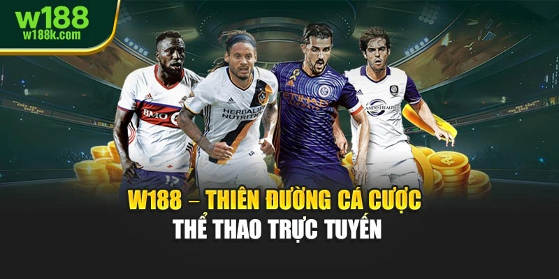 W188 – thiên đường cá cược thể thao trực tuyến
